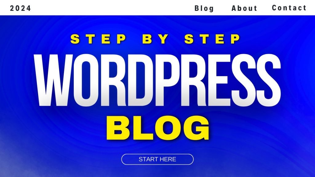 WordPress Blog Tutorial for Beginners 2024 Step by Step