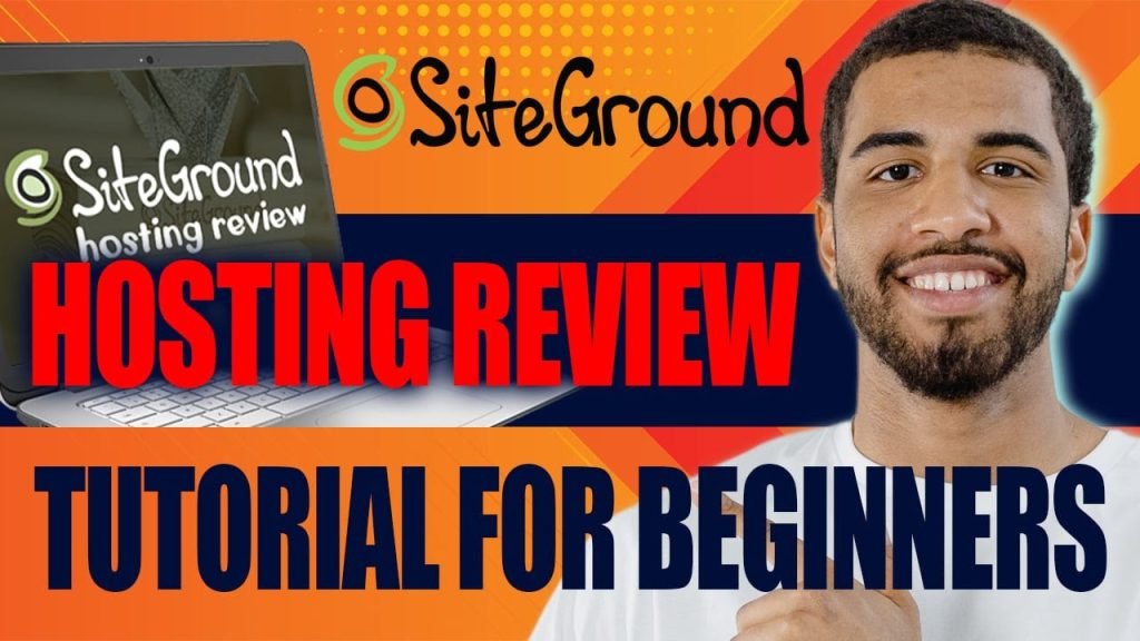 Siteground Hosting Review and Tutorial for Beginners 2024