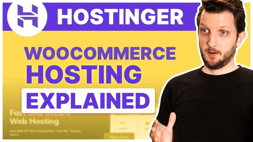 Hostinger WooCommerce Hosting Explained Best WooCommerce Hosting