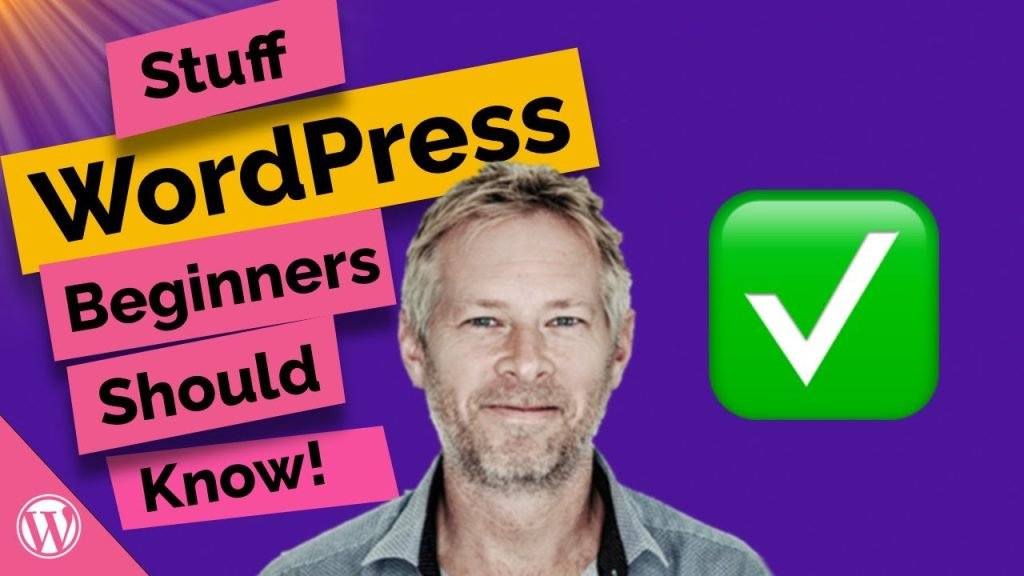 Stuff ALL WordPress Beginners should know