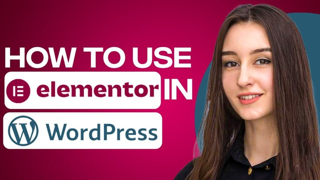 How To Use Elementor In Wordpress 2024
