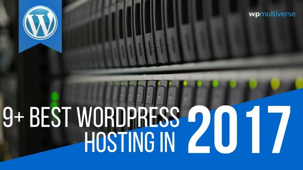 9 Best WordPress Hosting in 2017 COMPARED