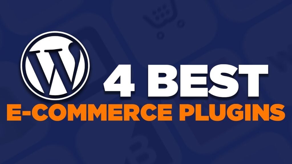 The 4 BEST WordPress E Commerce Plugins
