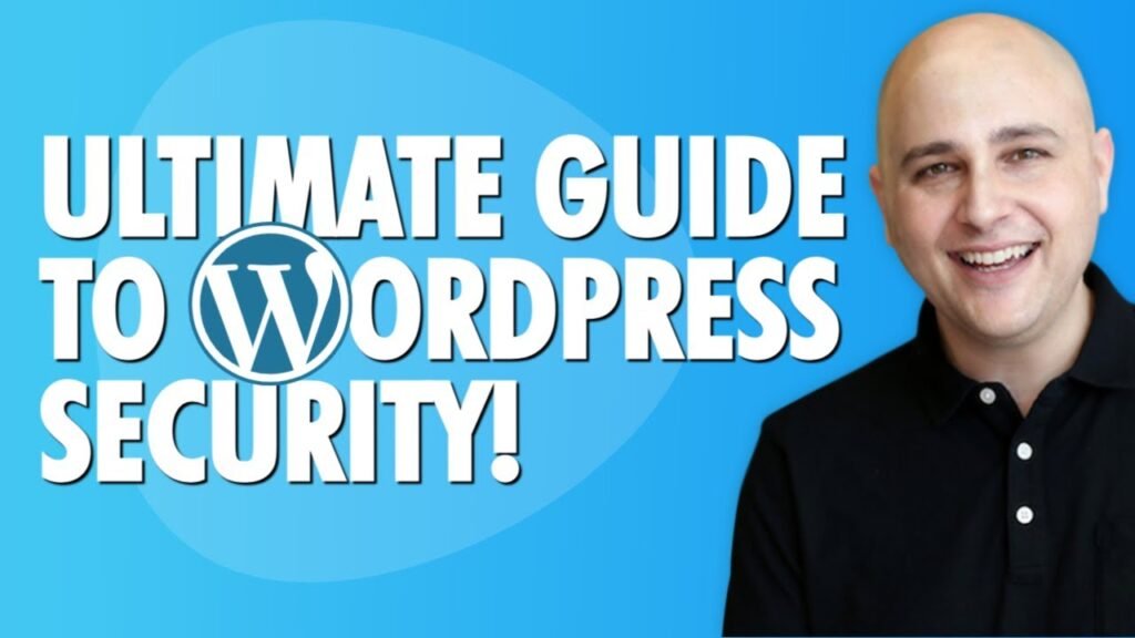 The Ultimate WordPress Security Guide To Prevent Hacking Malware