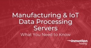 Manufacturing & IoT Data Processing Servers