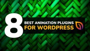 8 Best Animation Plugins for WordPress In 2025