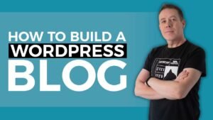 How To Build a WordPress Blog Website Beginners Guide